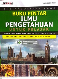 Image of Buku Pintar Ilmu Pengetahuan untuk Pelajar  Kehidupan Sosial, Pikiran dan Jiwa
