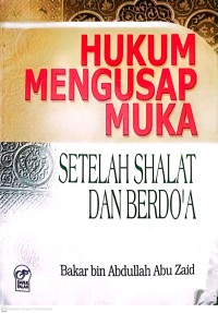 Image of Hukum Mengusap Wajah Setelah Shalat dan Berdoa