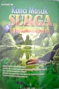 Image of Kunci Masuk Surga & Kenikmatannya
