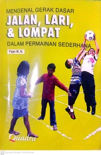 Image of Mengenal Gerak Dasar Jalan, Lari, dan Lompat