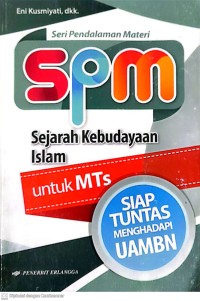 Image of Seri Pendalaman Materi SPM Sejarah Kebudayaan Islam untuk MTs